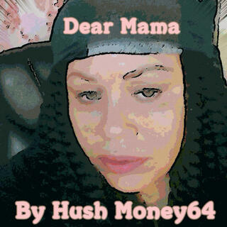 Dear Mama