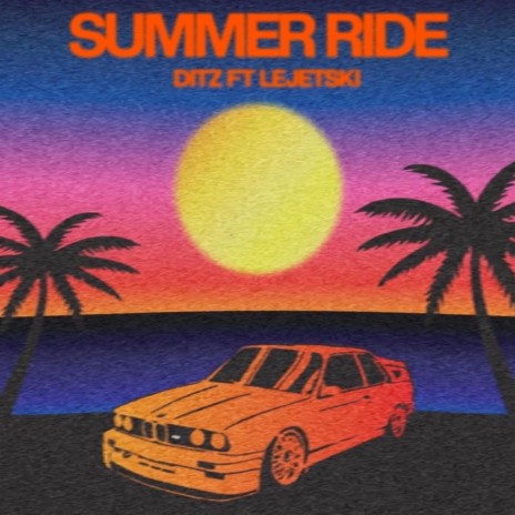 Summer Ride ft. Lejetski | Boomplay Music