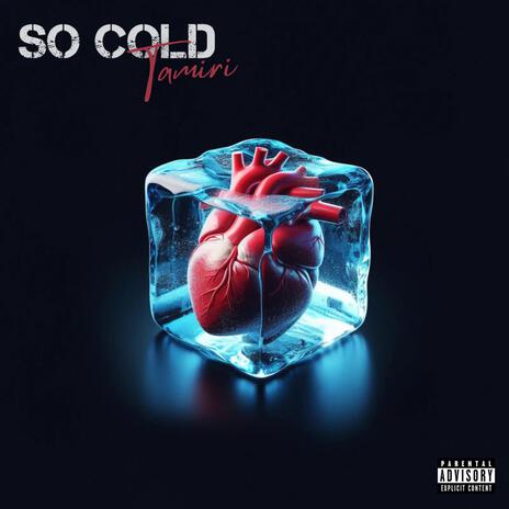 So Cold | Boomplay Music