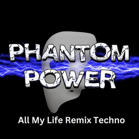 All My Life (Techno Remix) | Boomplay Music