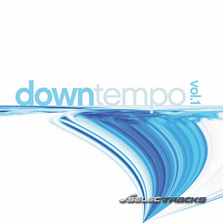 Downtempo, Vol. 1