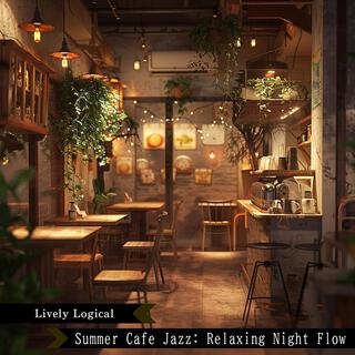 Summer Cafe Jazz: Relaxing Night Flow