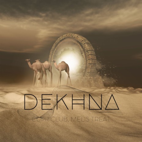 DEKHNA ft. Melis Treat | Boomplay Music