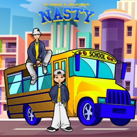 NASTY ft. JELECROIS | Boomplay Music