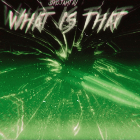 What Is That | Boomplay Music