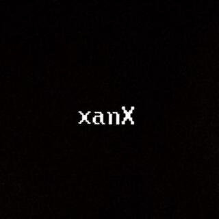 xanX Pt. 1