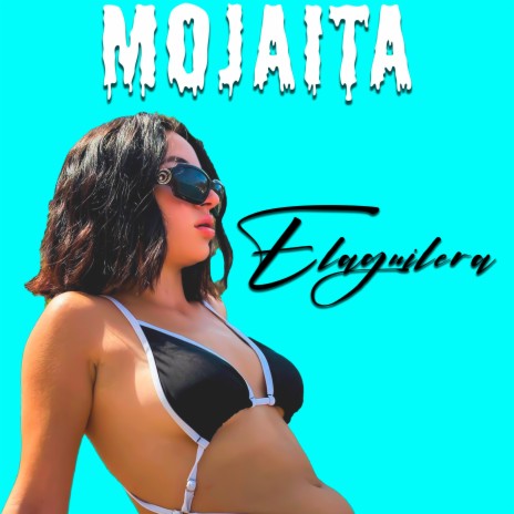 Elaguilera Mojaita | Boomplay Music