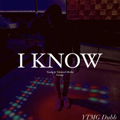 I Know | Boomplay Music