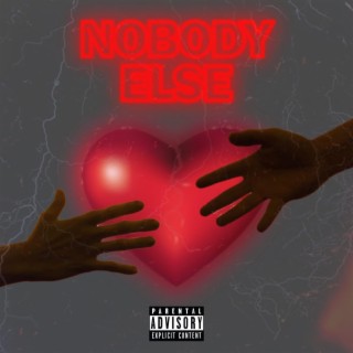 NOBODY ELSE