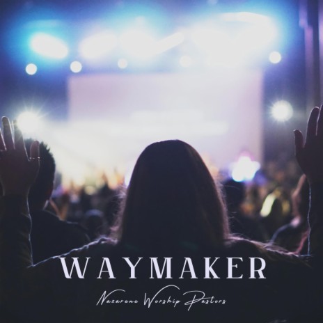 Waymaker ft. Michelle Noel, Scott Kelly, Ryan Gage, Sharon Norman & Shaun McClellan | Boomplay Music