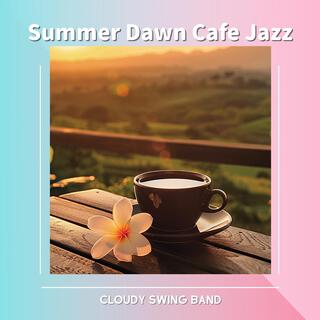 Summer Dawn Cafe Jazz