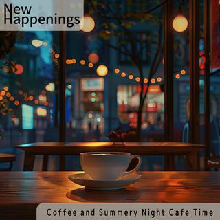 Coffee and Summery Night Cafe Time