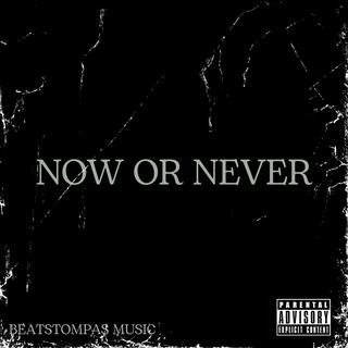 Now or Never