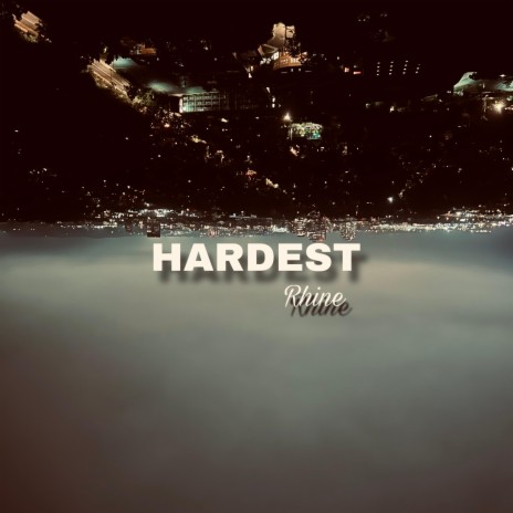 Hardest | Boomplay Music