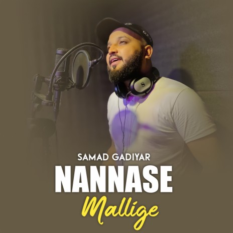 Nannase Mallige | Boomplay Music