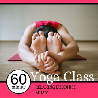 60 Minute Yoga Class - Relaxing Buddhist Music