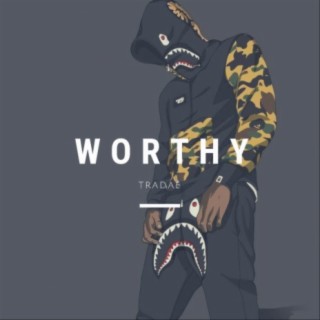 Worthy lyrics | Boomplay Music