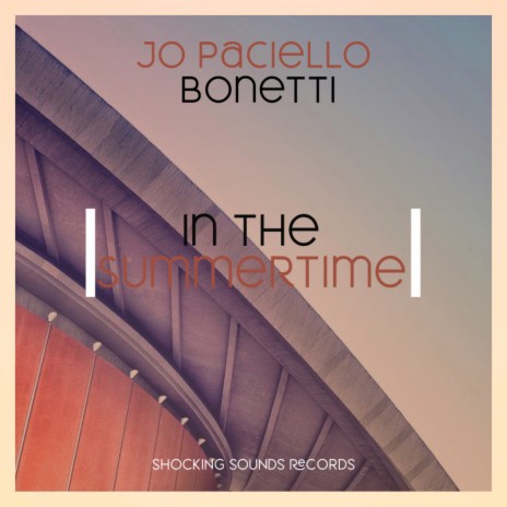 In the Summertime (Original Mix) ft. Bonetti | Boomplay Music