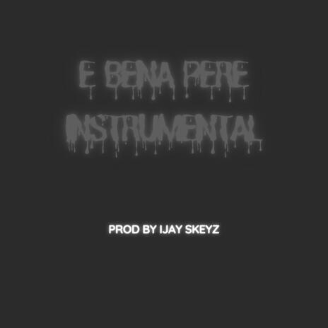 E BENA PERE | Boomplay Music