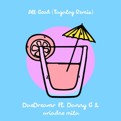 All Good (Tagalog Remix) ft. Danny G, Jay Putty & ariadne mila | Boomplay Music