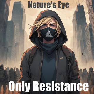 Only Resistance