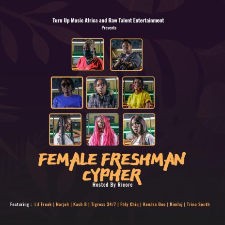 Female Freshman-Cypher (feat. Lil Freak, Narjeh, Kash B, Tigress 34-7, Fhly Chiq, Kendra Boo, Kimlaj & Trina South) | Boomplay Music