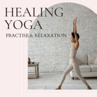 Healing Yoga Practise & Relaxation