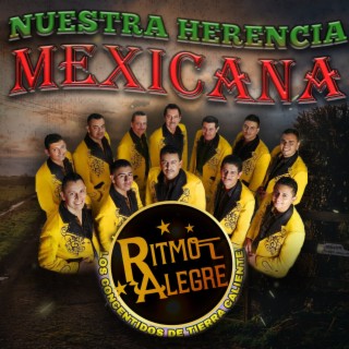 Nuestra Herencia Mexicana - Corridos y Canciones