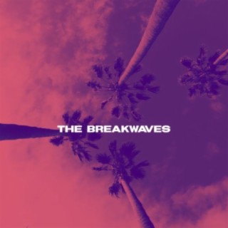 The Breakwaves: Maybe Today