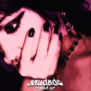 saudade (Speed Up!)