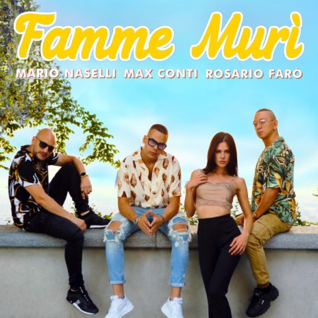 Famme muri' ft. Max Conti & Rosario Faró | Boomplay Music