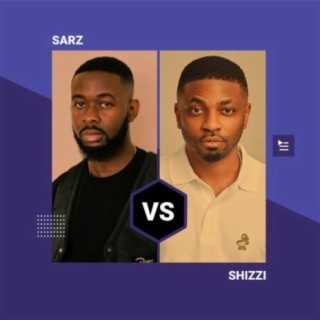 Sarz Vs Shizzi | Boomplay Music