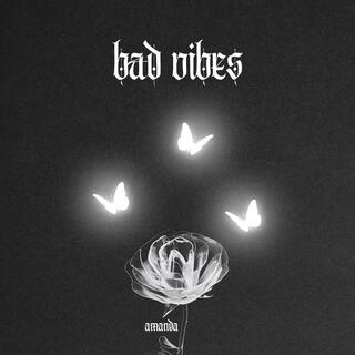 Bad Vibes