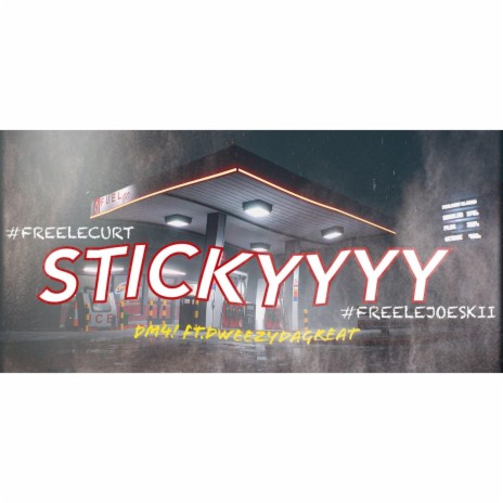 STICKYYYY ft. Dweezydagreat | Boomplay Music