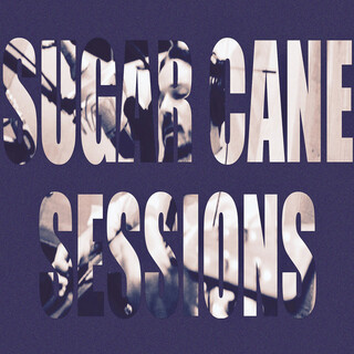 Sugar Cane Sessions