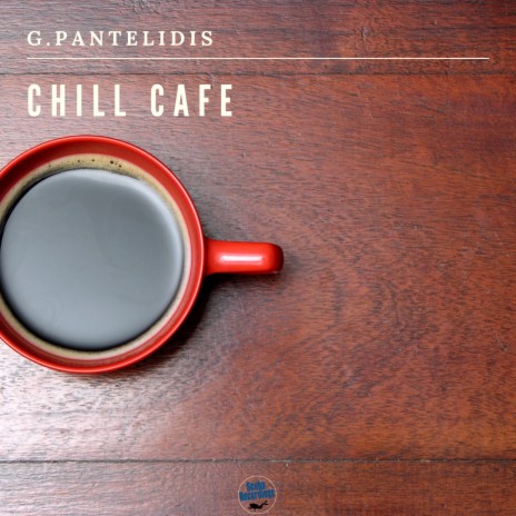 Chill Cafe (Original Mix) | Boomplay Music