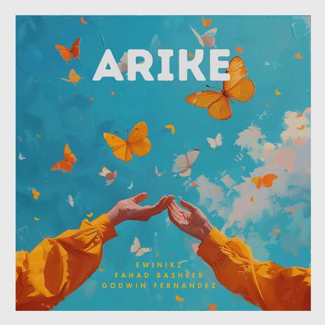 Arike ft. Fahad Basheer & Godwin Fernandez | Boomplay Music