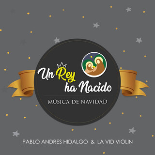 Un Rey ha Nacido: Música de Navidad