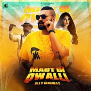 Maut Di Qwalli (feat. Harj Nagra)