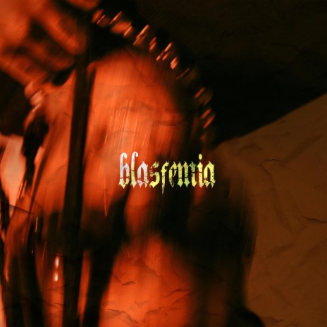 Blasfemia | Boomplay Music