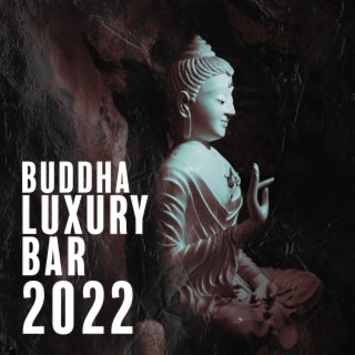 Buddha Luxury Bar 2022: Crystal Chakra Meditation, Buddha Mantra & Chanting