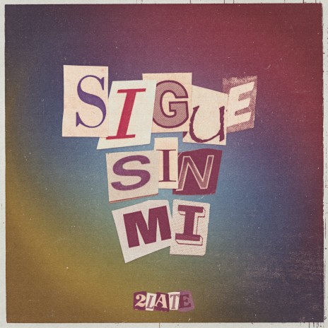 Sigue Sin Mí | Boomplay Music