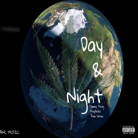 Day & Night ft. KayFebz & Yaw Serm | Boomplay Music