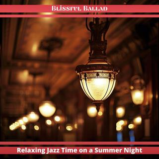 Relaxing Jazz Time on a Summer Night