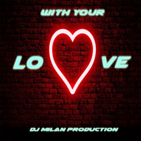 With Your Love | Boomplay Music