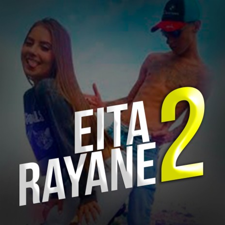 Eita Rayane 2 ft. mc rodrigo do cn | Boomplay Music