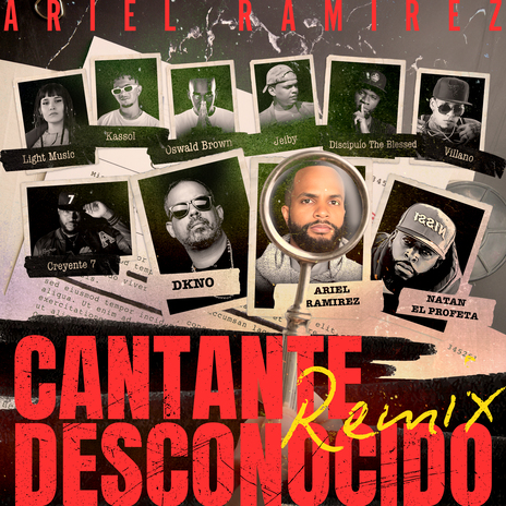 Cantante Desconocido Remix ft. Natan El Profeta, Dkano, Creyente.7, El Villanord & Jeiby | Boomplay Music