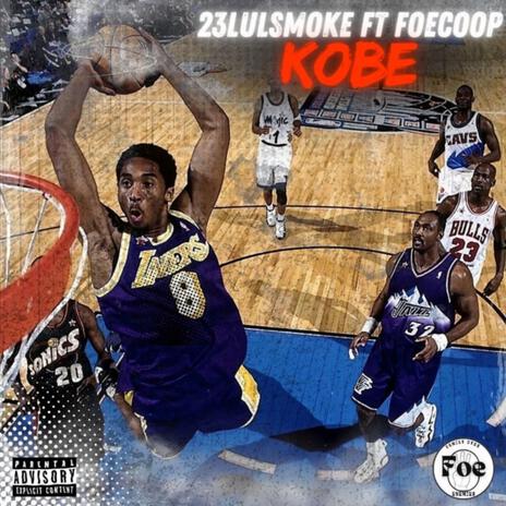 Kobe ft. 23lulsmoke | Boomplay Music