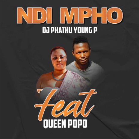 Ndi Mpho ft. Queen Popo | Boomplay Music