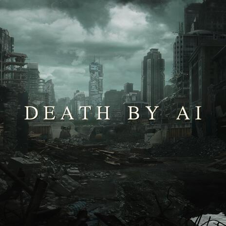 Death by AI | Boomplay Music